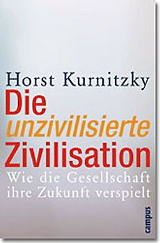 Die unzivilisierte Zivilisation