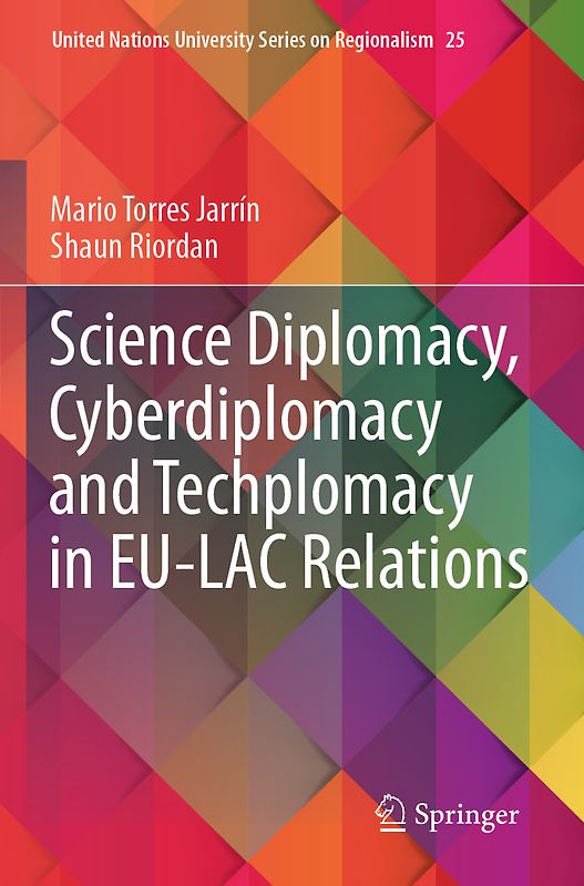 Science Diplomacy, Cyberdiplomacy and Techplomacy in EU-LAC Relations