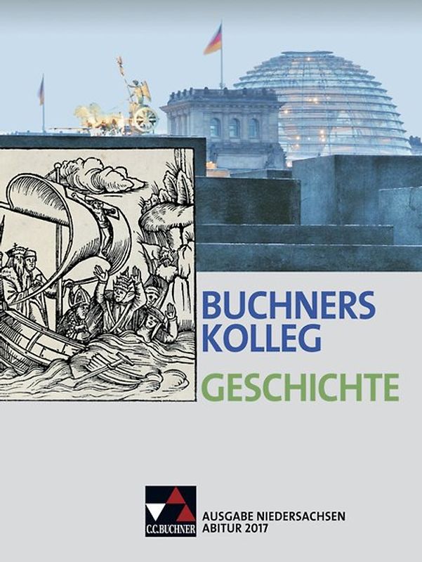 Buchners Kolleg Geschichte – Ausgabe Niedersachsen Abitur 2014/2015 / Buchners Kolleg Geschichte Nds Abitur 2017