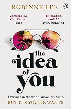The Idea of You: The addictive and unforgettable Richard and Judy love story that will keep you up all night!