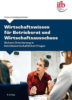 Wirtschaftswissen für Betriebsrat und Wirtschaftsausschuss