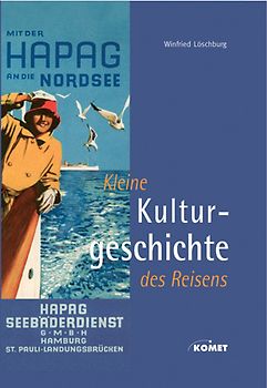 Kleine Kulturgeschichte des Reisens