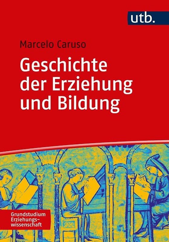Geschichte der Bildung und Erziehung