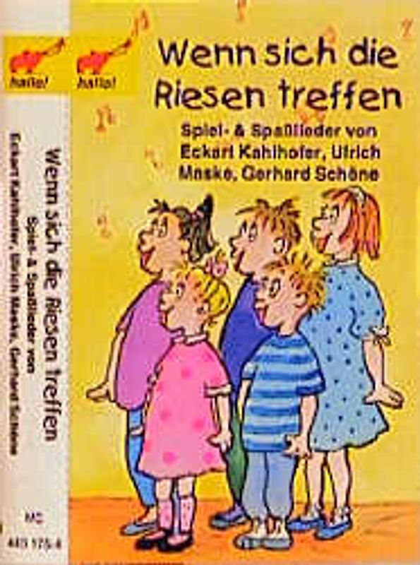 Wenn sich die Riesen treffen. Spiel- und Spasslieder