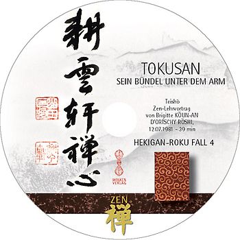 HEKIGAN-ROKU  Zen-Teisho über Fall 4 - TOKUSAN: Sein Bündel unter dem Arm