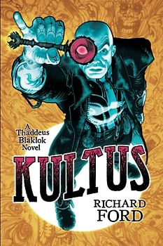 Kultus: A Thaddeus Blaklok Novel