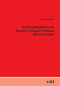 Building Model-Driven Decision Support Systems with Dicodess