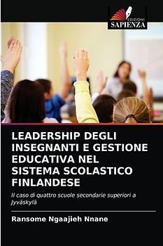 LEADERSHIP DEGLI INSEGNANTI E GESTIONE EDUCATIVA NEL SISTEMA SCOLASTICO FINLANDESE