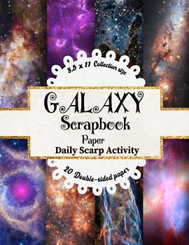 Galaxy Scrapbook Paper: Double Sided Craft Paper Pattern for Gift Wrapping, Junk Journaling and Card Making, Origami, Art Craft Projects, (Night Sky ... Paper Size 8.5 "x 11" Decorative Craft Pages