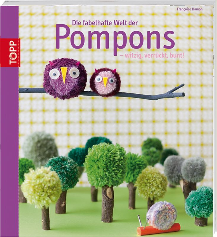 Die fabelhafte Welt der Pompons