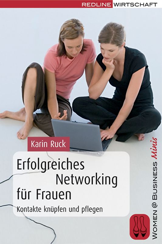 Erfolgreiches Networking für Frauen. Kontakte knüpfen und pflegen