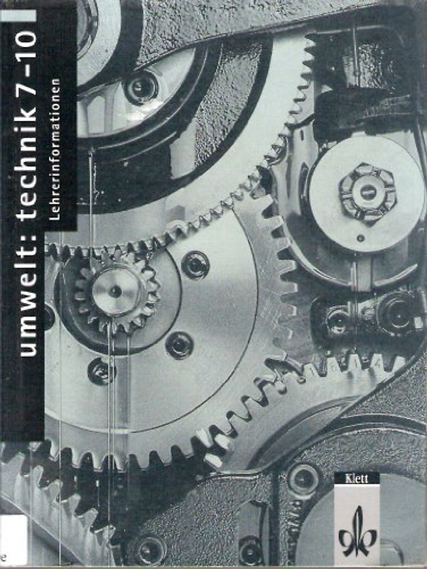 Umwelt: Technik / Ausgabe B. Gesamtband der Informationsteile. Klasse 7-10