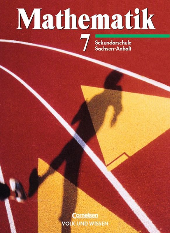 Mathematik Sekundarstufe I - Ausgabe Volk und Wissen. Sekundarschule Sachsen-Anhalt / 7. Schuljahr - Schülerbuch