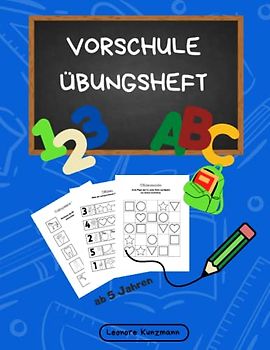 Vorschule Übungsheft: Übungen für Vorschüler, Vorschulbuch, mit Schwerpunkt Sprache, Zahlen- und Mengenverständnis, Logisches Denken, Schwungübungen