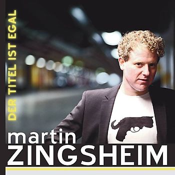 Zingsheim,Martin - Der Titel Ist Egal