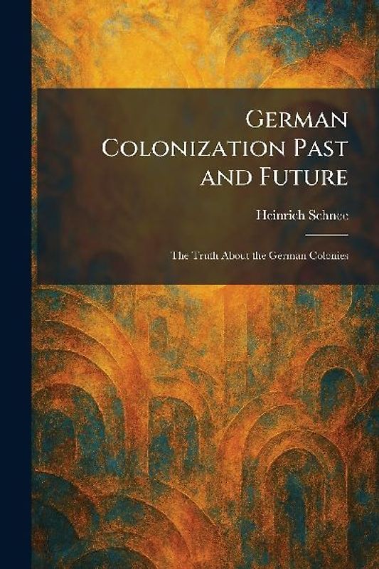 German Colonization Past and Future