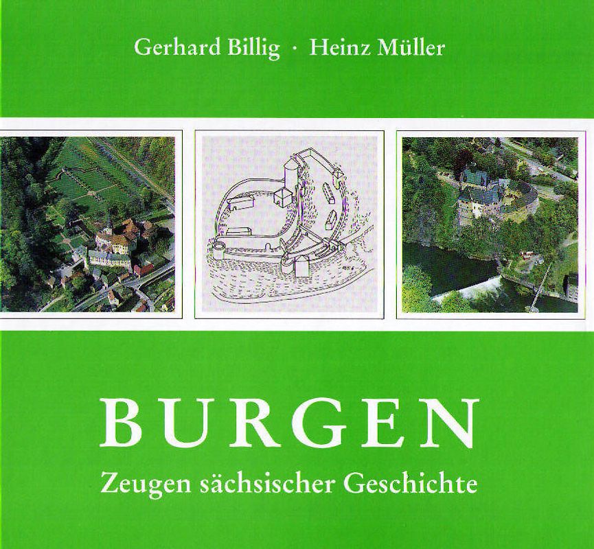 Burgen: Zeugen sächsischer Geschichte