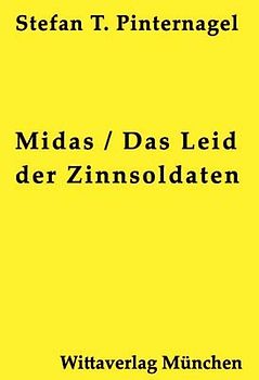 Midas /Das Leid der Zinnsoldaten