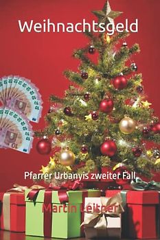 Weihnachtsgeld: Pfarrer Urbanyis zweiter Fall