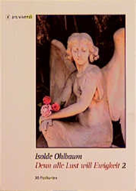 Denn alle Lust will Ewigkeit 2. Postkartenbuch