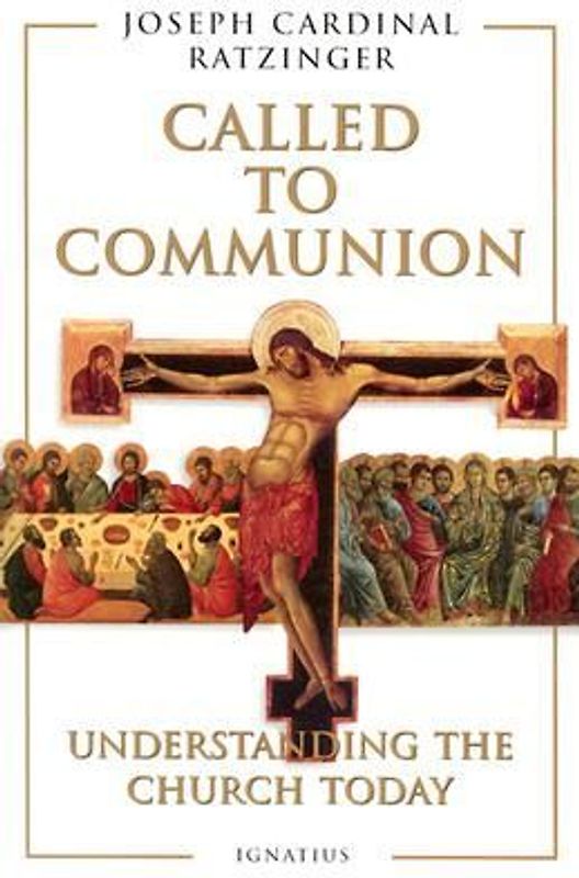 Called to Communion: Understanding the Church Today