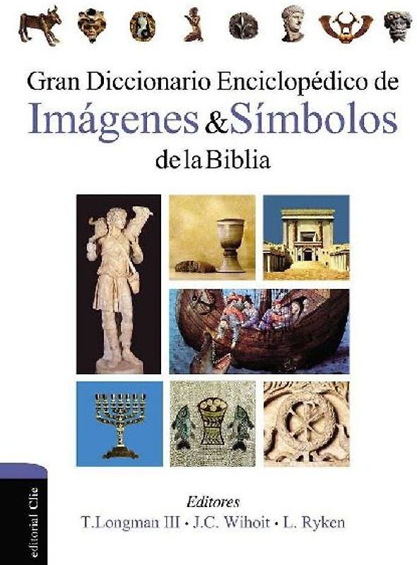 Gran Diccionario Enciclopédico de Imágenes Y Símbolos de la Biblia