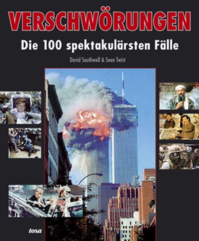 Verschwörungen. Die 100 spektakulärsten Fälle