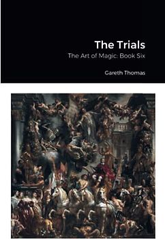 The Art of Magic: Book Six: The Trials