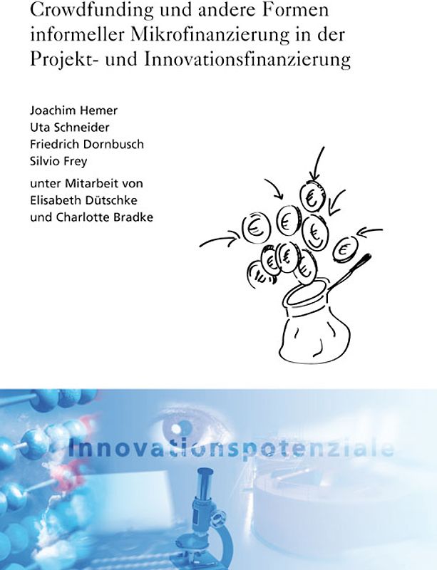 Crowdfunding und andere Formen informeller Mikrofinanzierung in der Projekt- und Innovationsfinanzierung.