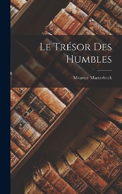 Le Trésor Des Humbles
