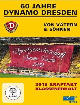 60 Jahre Dynamo Dresden - Von Vätern & Söhnen/2013 Kraftakt Klassenerhalt DVD