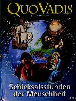 Quo Vadis 1 - Schicksalsstunden der Menschheit