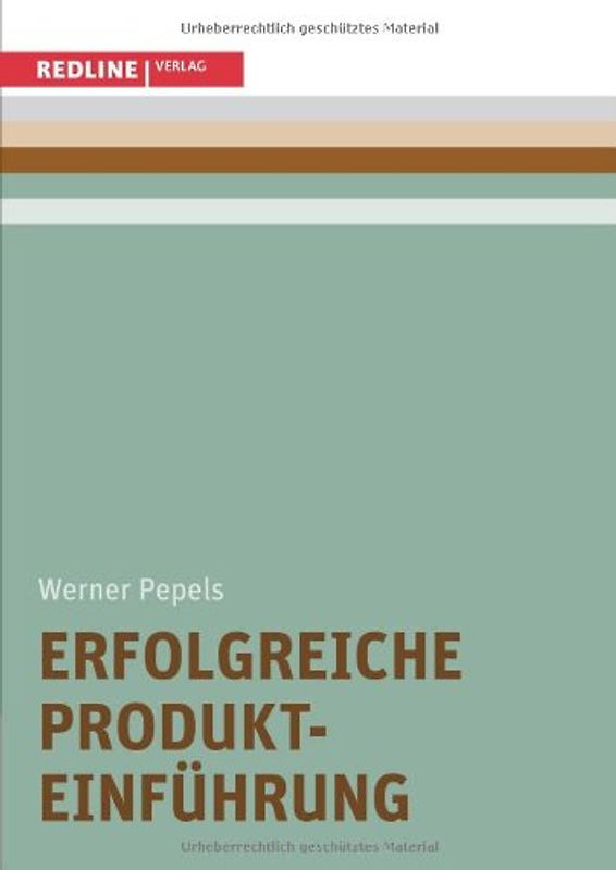 Erfolgreiche Produkteinführung - Pepels, Werner