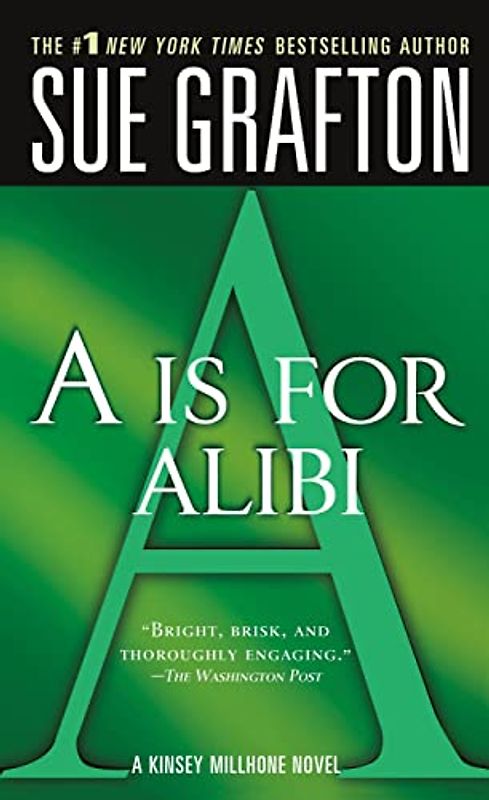 A is for Alibi: A Kinsey Millhone Novel (Kinsey Millhone Mysteries) - Sue Grafton