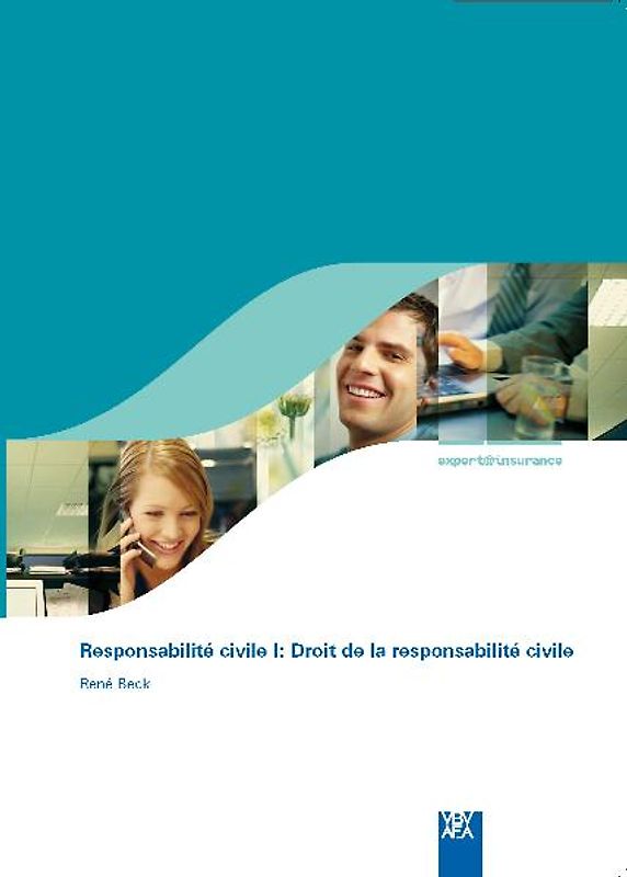 expert@insurance - Französische Ausgabe / Responsabilité civile 1: Droit de la responsabilité civile
