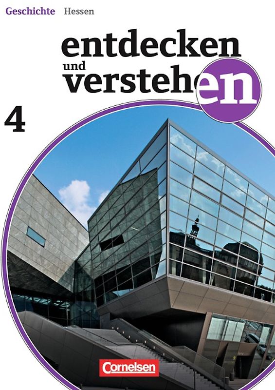 Entdecken und verstehen - Geschichtsbuch - Realschule und Gesamtschule Hessen 2011 - Band 4