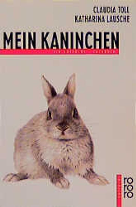 Mein Kaninchen. Ein rotfuchs Sachbuch