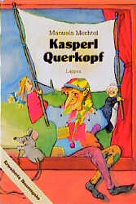 Kasperl Querkopf. Neue Kasperlstücke zum Spielen, Lesen und Zuschauen