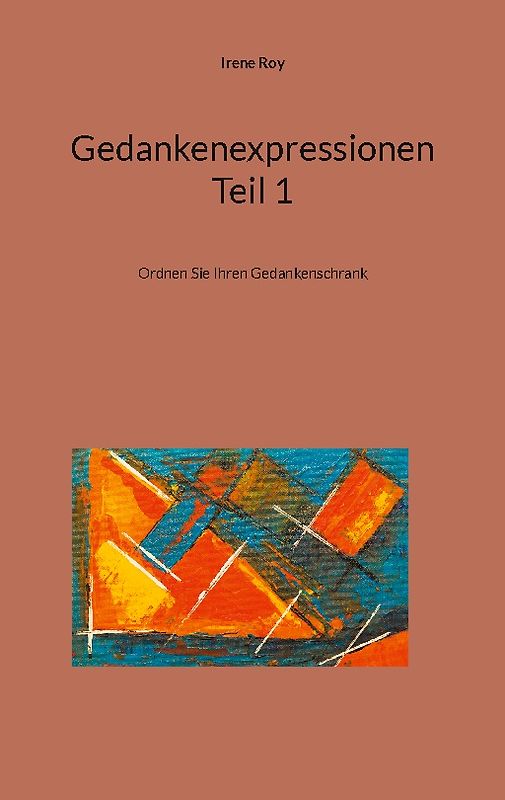 Gedankenexpressionen Teil 1