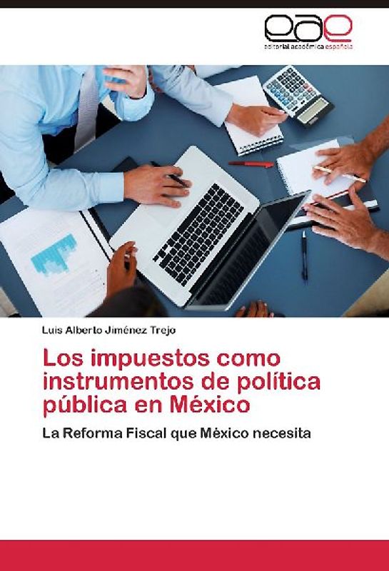 Los impuestos como instrumentos de política pública en México