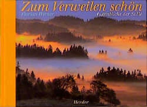 Zum Verweilen schön. Augenblicke der Stille