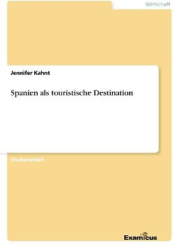 Spanien als touristische Destination