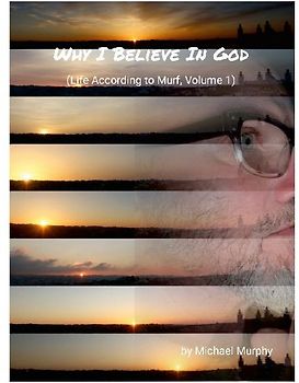 Why I Believe In God
