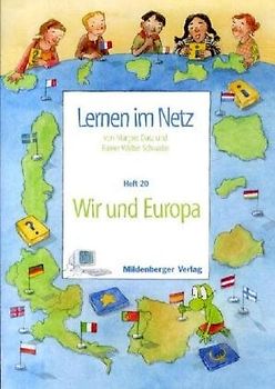 Lernen im Netz / Lernen im Netz, Heft 20: Wir und Europa