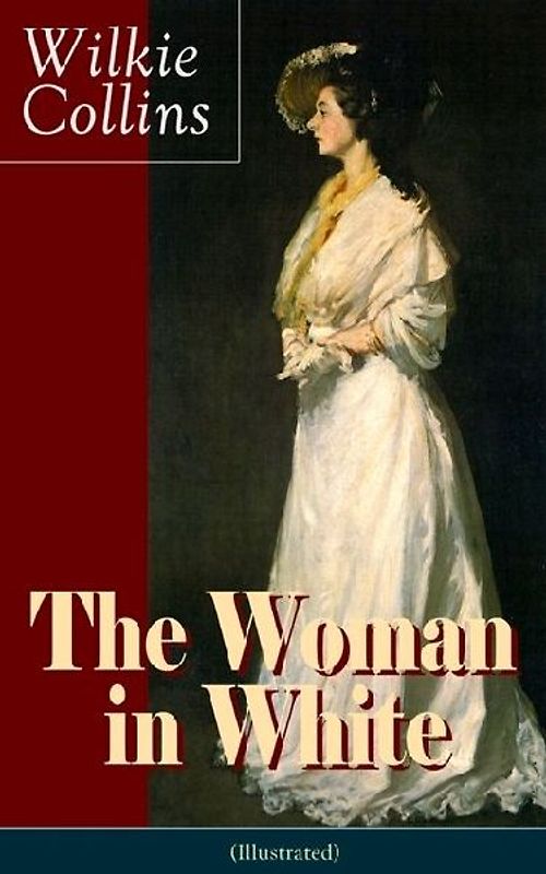 The Woman in White (Illustrated)