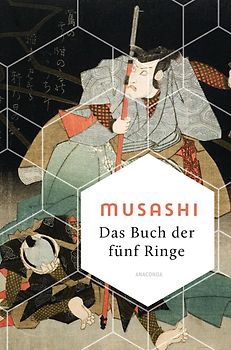 Das Buch der fünf Ringe / Das Buch der mit der Kriegskunst verwandten Traditionen