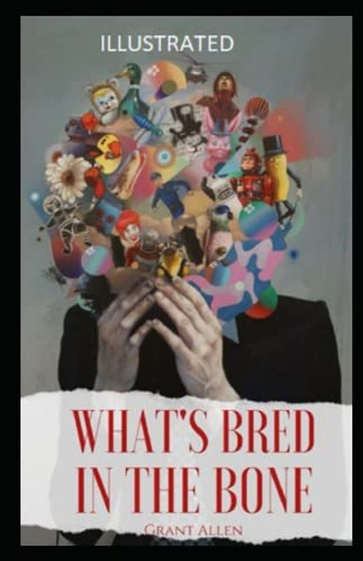 What's Bred in the Bone Illustrated