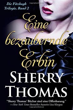 Eine bezaubernde Erbin: Die Fitzhugh Trilogie, Band 2 - Thomas, Sherry