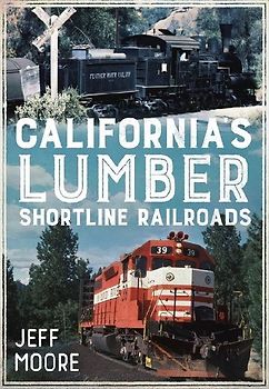 California's Lumber Shortline Railroads