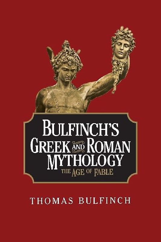 Bulfinch's Greek and Roman Mythology